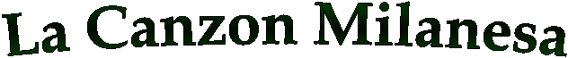 La Canzon Milanesa